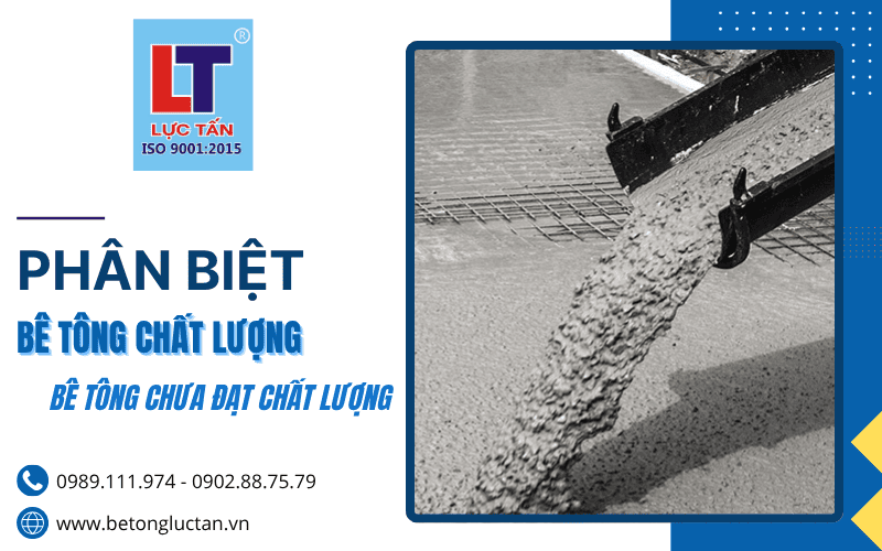 Mẹo phân biệt bê tông đạt chất lượng và bê tông chưa đạt chất lượng